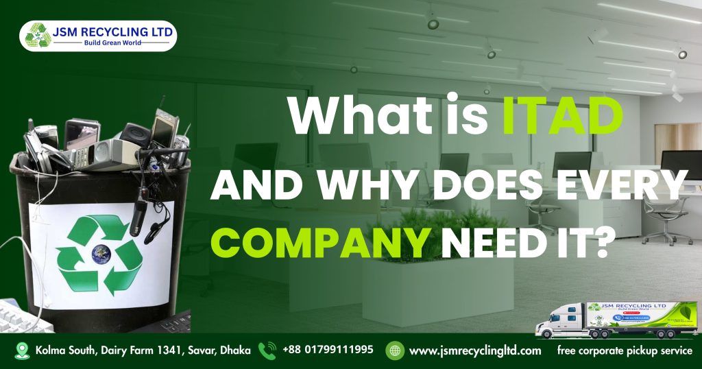 what-is-itad-company-why-every-business-needs-it